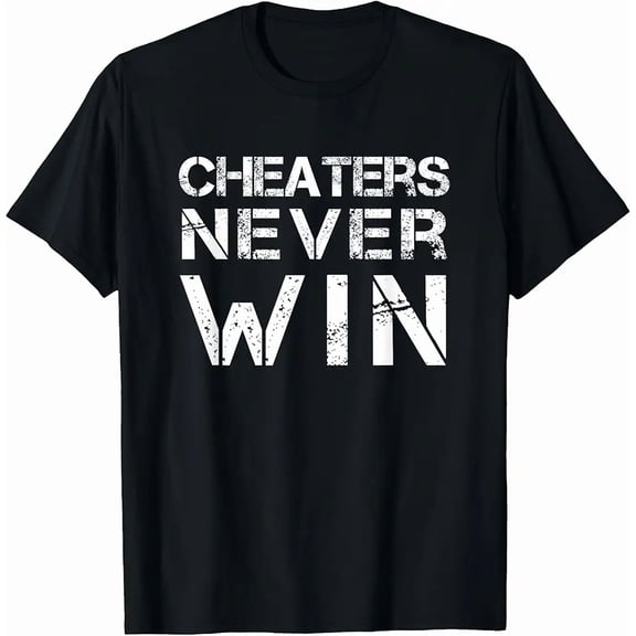 Sponsored Ad - Cheaters Never Win T-Shirt