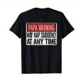 thumbnail image 1 of Sponsored Ad - Mens Funny Papa Warning Sign - May Nap Suddenly At Any Time Short Sleeve T-Shirt, 1 of 5