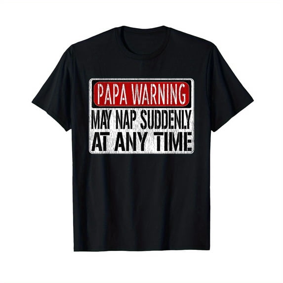 Sponsored Ad - Mens Funny Papa Warning Sign - May Nap Suddenly At Any Time Short Sleeve T-Shirt