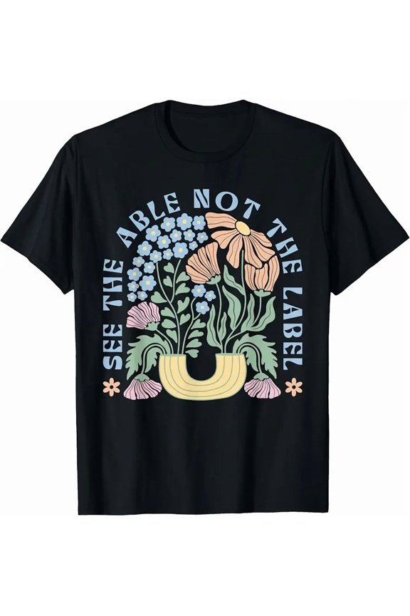 Sponsored Ad - See The Able Not The Label Special Education SPED Teacher T-Shirt