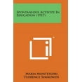thumbnail image 1 of Spontaneous Activity in Education  1917   Paperback  1169969151 9781169969155 Maria Montessori, 1 of 1