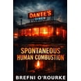 thumbnail image 1 of Spontaneous Human Combustion: A Brefniverse Supernatural Horror Noir, (Paperback), 1 of 1