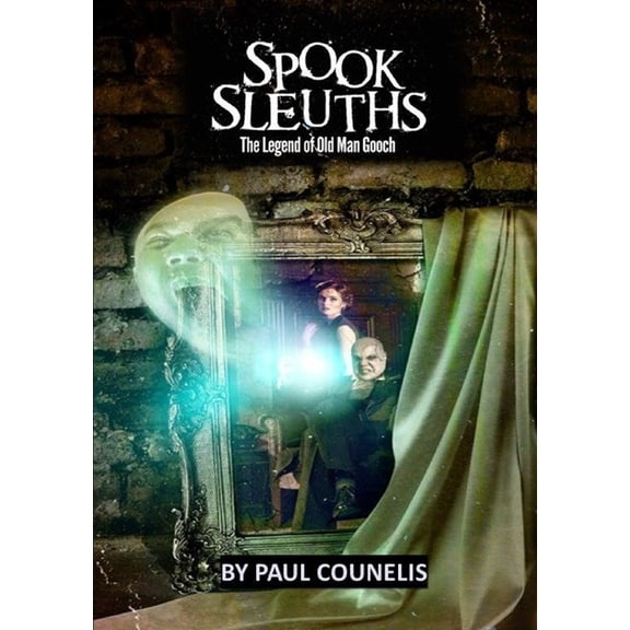 Spook Sleuths! The Legend of Old Man Gooch (Paperback)