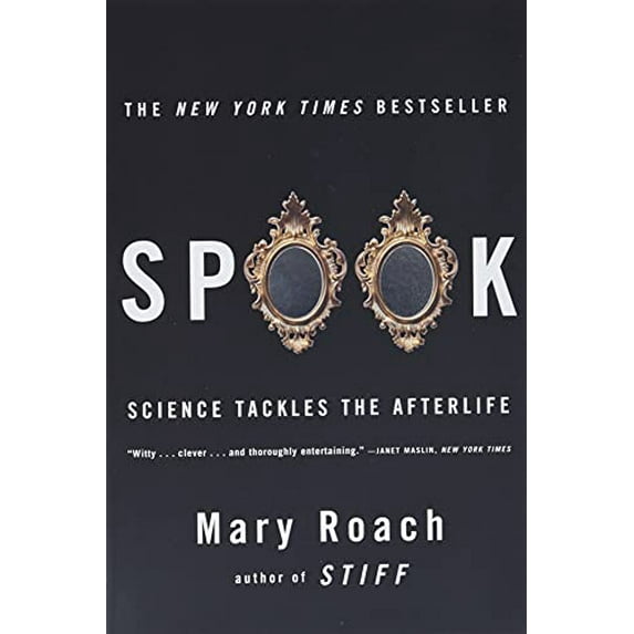 Pre-Owned Spook: Science Tackles the Afterlife (Paperback) 0393329127 9780393329124