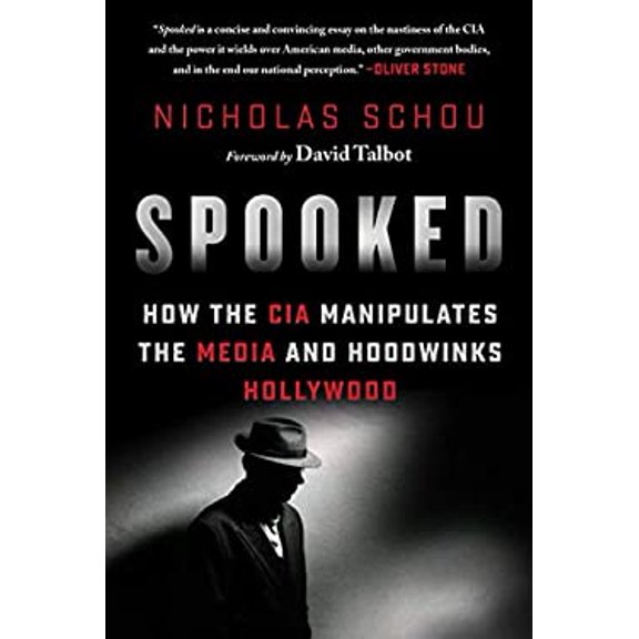 Pre-Owned Spooked: How the CIA Manipulates the Media and Hoodwinks Hollywood (Hardcover) 1510703365 9781510703360
