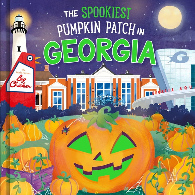 Spookiest Pumpkin Patch The Spookiest Pumpkin Patch in Georgia, (Hardcover)