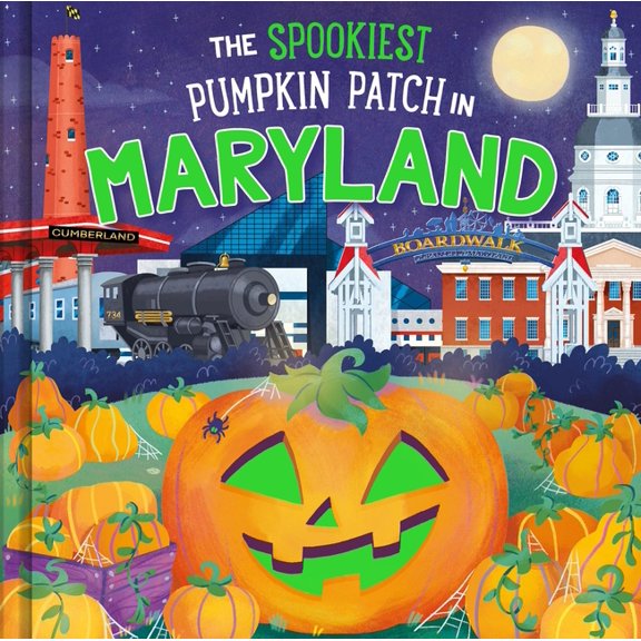 Spookiest Pumpkin Patch The Spookiest Pumpkin Patch in Maryland, (Hardcover)