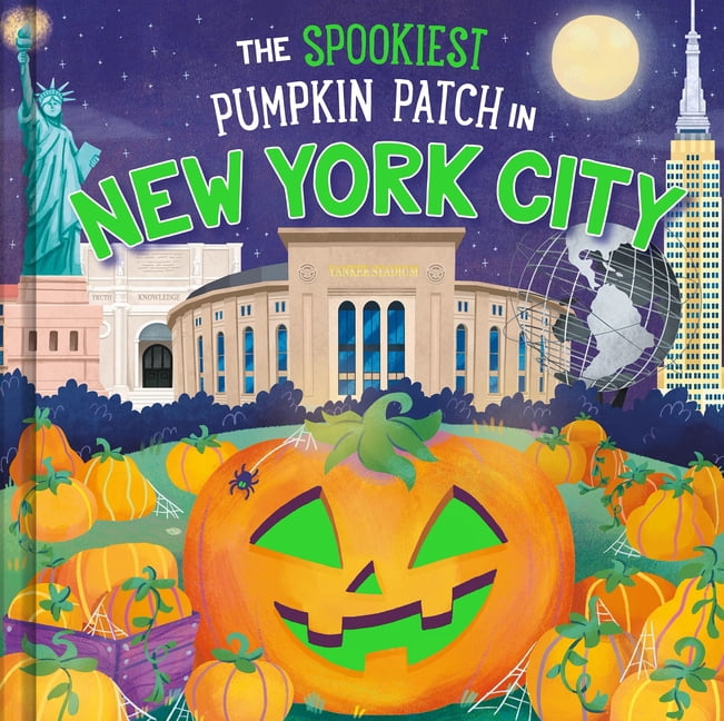 Spookiest Pumpkin Patch The Spookiest Pumpkin Patch in New York City, (Hardcover)