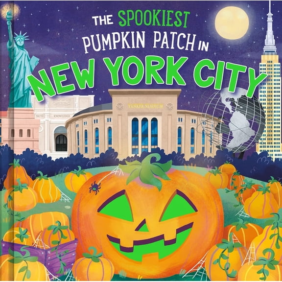 Spookiest Pumpkin Patch The Spookiest Pumpkin Patch in New York City, (Hardcover)