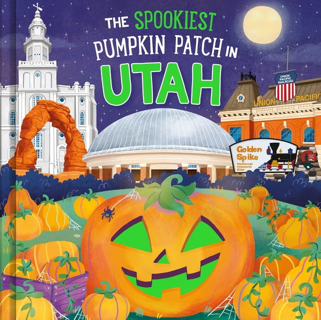 Spookiest Pumpkin Patch The Spookiest Pumpkin Patch in Utah, (Hardcover)