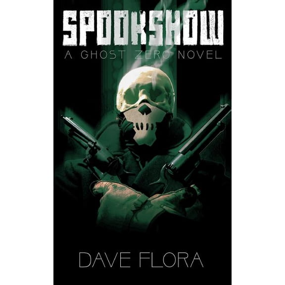 Ghost Zero Spookshow: A Ghost Zero Novel, Book 1, (Paperback)