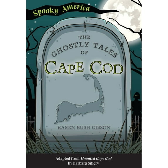 Spooky America: The Ghostly Tales of Cape Cod (Paperback)