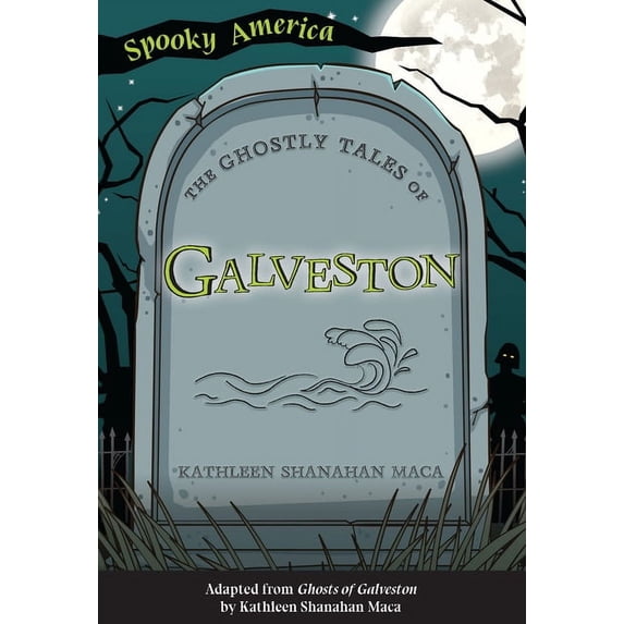 Spooky America The Ghostly Tales of Galveston, (Paperback)