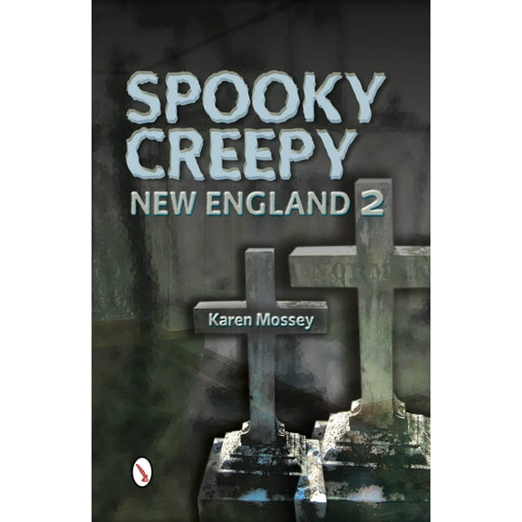 Spooky Creepy New England 2, (Paperback)
