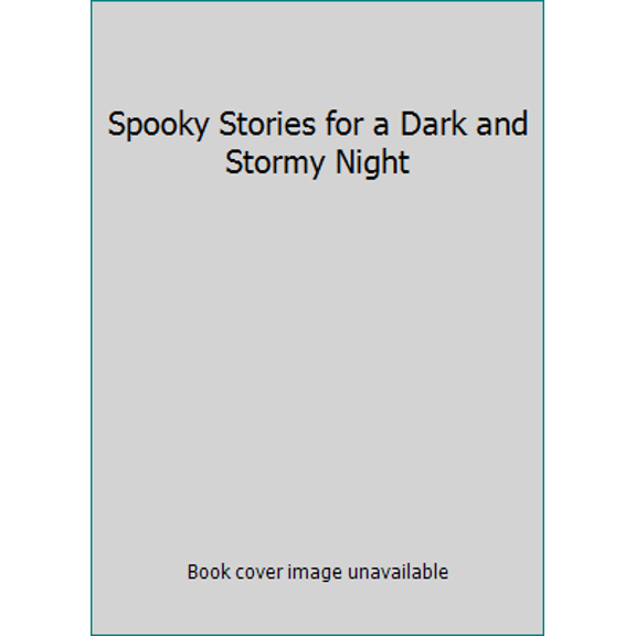Pre-Owned Spooky Stories for a Dark and Stormy Night (Hardcover) 0786800127 9780786800124
