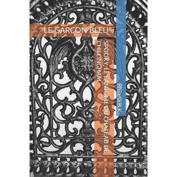 Spooky, Le Fantome Du Chateau de Chillingham: "Le Garcon Bleu", (Paperback)