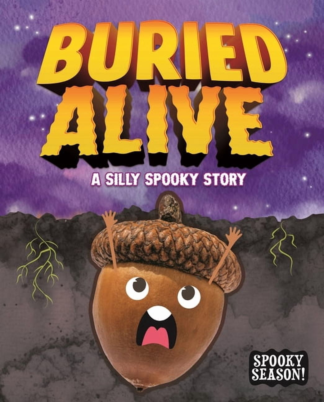 Spooky Season! Buried Alive: A Silly Spooky Story, (Hardcover)