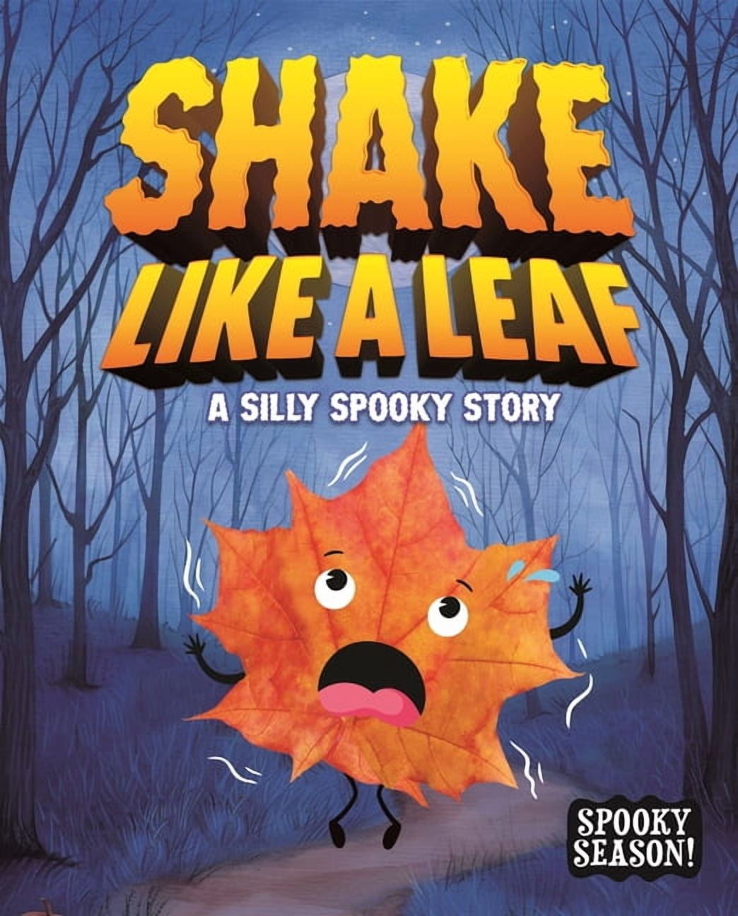 Spooky Season! Shake Like a Leaf: A Silly Spooky Story, (Paperback)