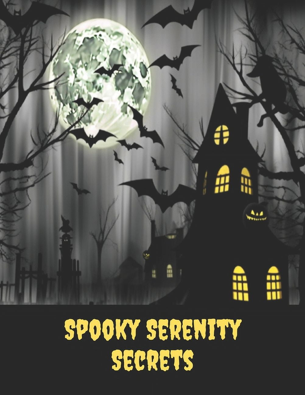 Spooky Serenity Secrets: A Calming Adult Coloring Book, 50 pages, 8x11 inches (Paperback)