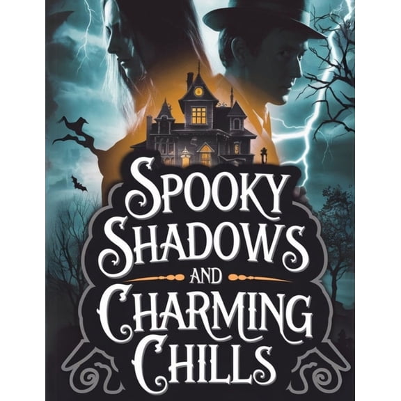 Spooky Shadows And Charming Chills: 24 Bedtime Stories For A Fantastically Frightful Halloween Journey, (Paperback)