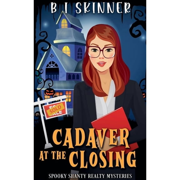 Spooky Shanty Realty Mysteries Cadaver at the Closing, Book 3, (Paperback)