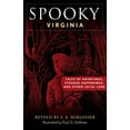 thumbnail image 1 of Spooky Spooky Virginia: Tales of Hauntings, Strange Happenings, and Other Local Lore, (Paperback), 1 of 1