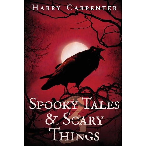 Spooky Tales and Scary Things Spooky Tales & Scary Things 3, Book 3, (Paperback)