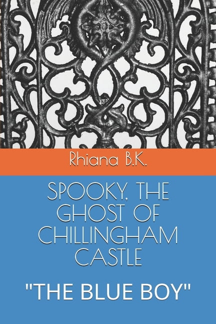 Spooky, the Ghost of Chillingham Castle: "The Blue Boy", (Paperback)