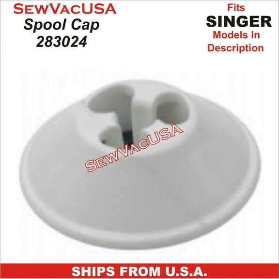 Spool Cap Singer Part Number 283024 Fits Singer Sewing Machines In Description