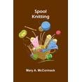 thumbnail image 1 of Spool Knitting, (Paperback), 1 of 1