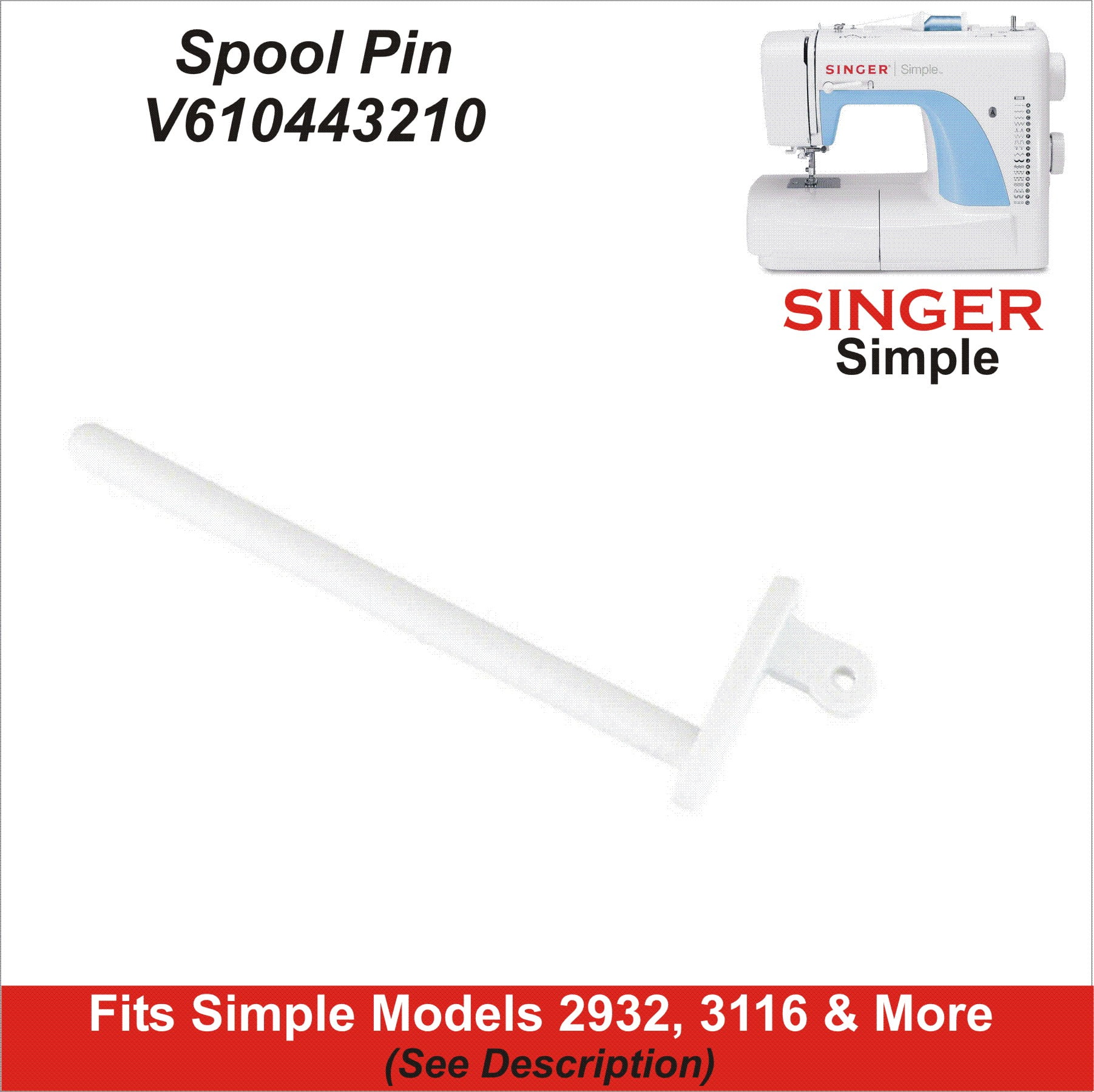 Spool Pin Fits Singer Simple 2932, 3116 & More See Description ...
