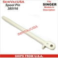 thumbnail image 1 of Spool Pin Singer Part Number 385116 Fits Singer Models In Description, 1 of 2