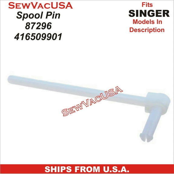 Spool Pin Singer Part Number 87296 (416509901) Fits Singer 7000 & 8000 Class, XL400, XL550 & More