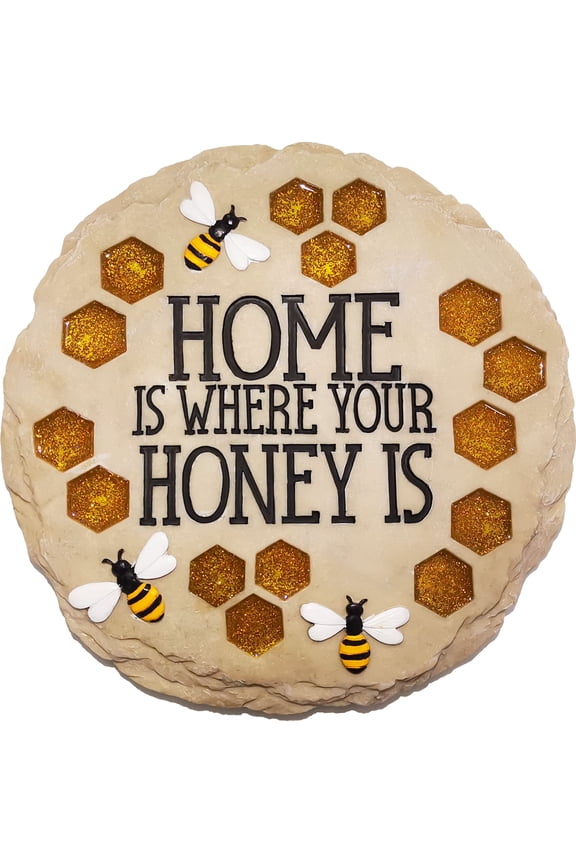 Home is Where Your Honey Is Stepping Stone/ Wall Plaque