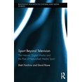 thumbnail image 1 of Pre-Owned Sport Beyond Television: The Internet, Digital Media and the Rise of Networked Media Sport (Routledge Research in Cultural and Media Studies) Paperback, 1 of 1