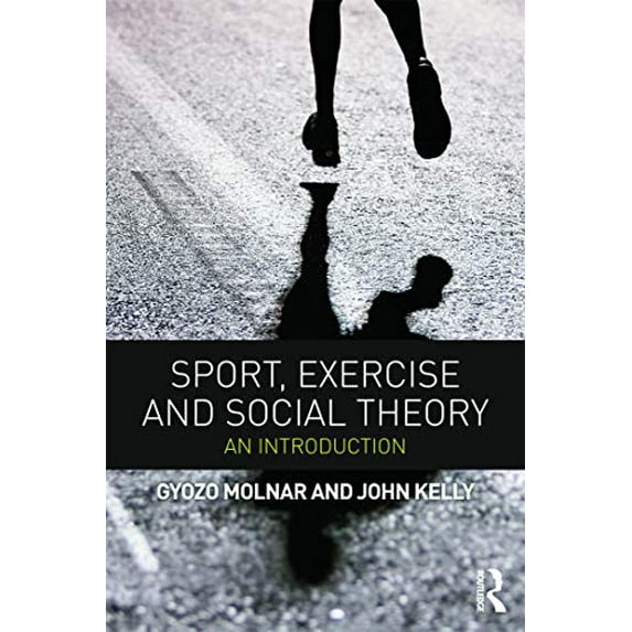 Pre-Owned Sport, Exercise and Social Theory: An Introduction (Paperback) 0415670632 9780415670630