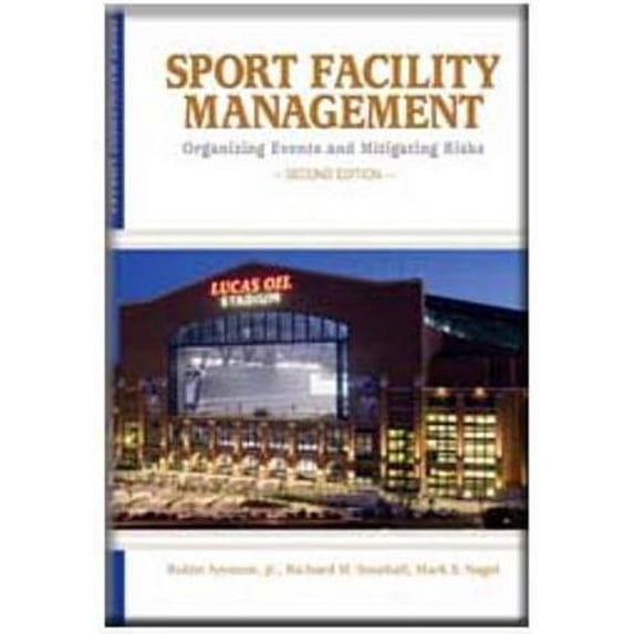 Pre-Owned Sport Facility Management: Organizing Events and Mitigating Risks