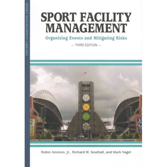 Pre-Owned Sport Facility Management : Organizing Events and Mitigating Risks