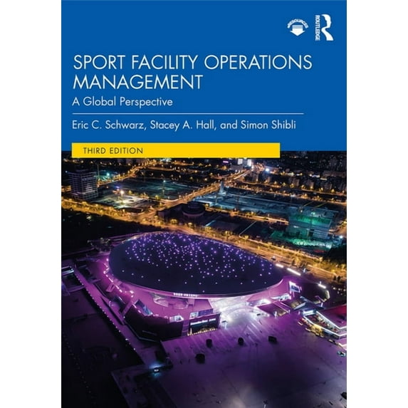 Sport Facility Operations Management: A Global Perspective, (Hardcover)