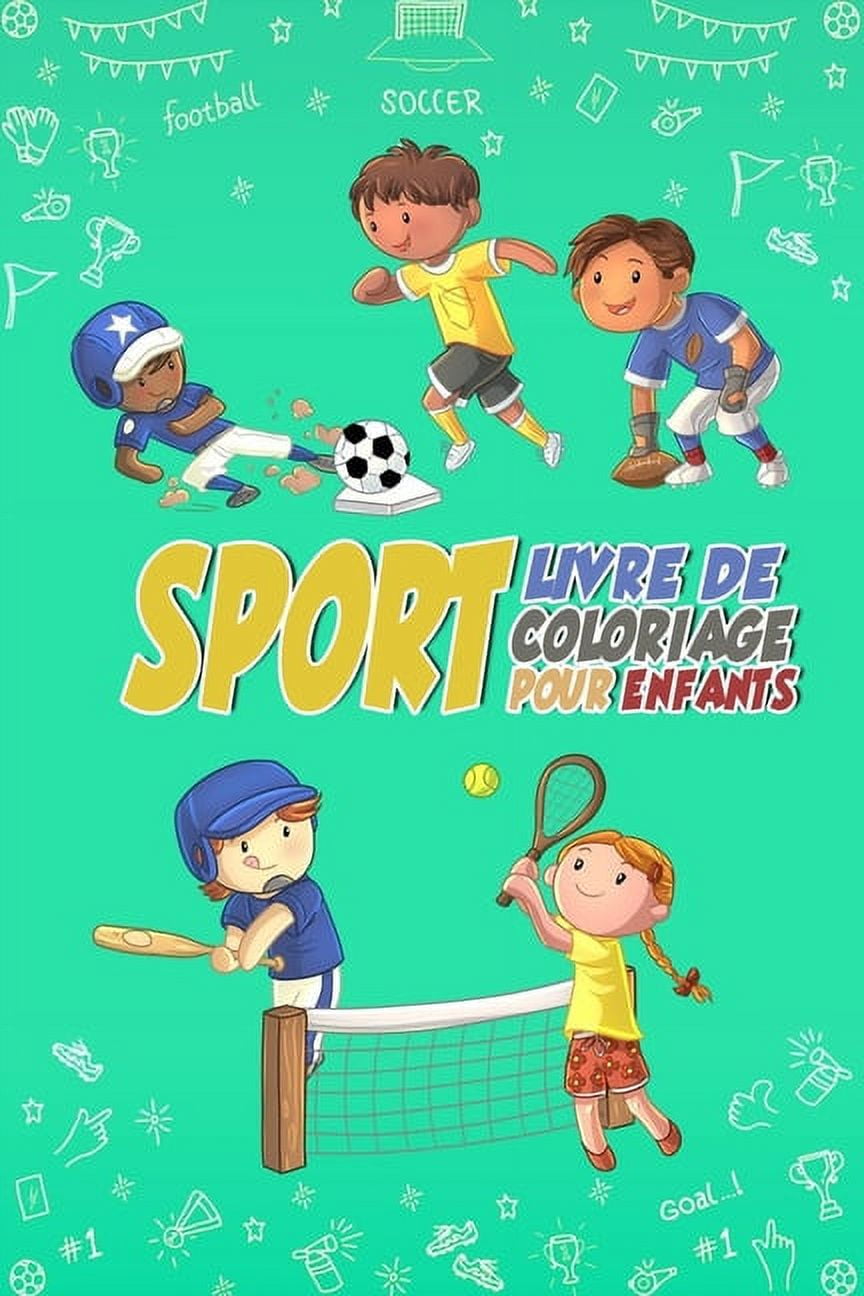 Sport Livre de Coloriage pour Enfants: 54 Pages de coloriages pour enfants  fan de sport, avec de belles illustrations des différents sports Football,  Baseball, Rugby, Tennis, Hockey (Other) 