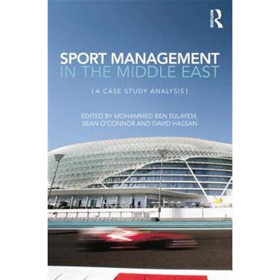 Pre-Owned Sport Management in the Middle East: A Case Study Analysis (Paperback)