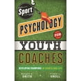 thumbnail image 1 of Sport Psychology for Youth Coaches : Developing Champions in Sports and Life (Paperback), 1 of 1
