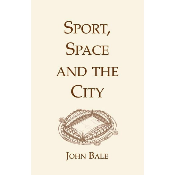 Sport, Space and the City (Paperback)