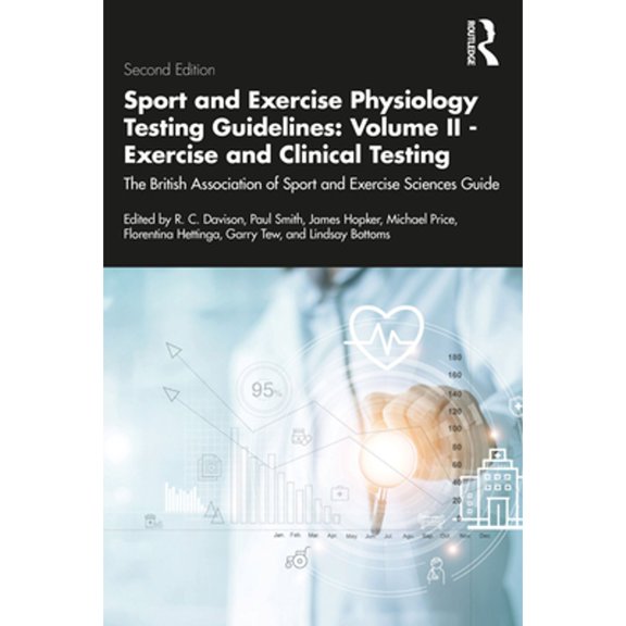 Pre-Owned Bases Sport and Exercise Science Sport and Exercise Physiology Testing Guidelines: Volume II - Exercise and Clinical Testing: The British Association of , (Paperback)