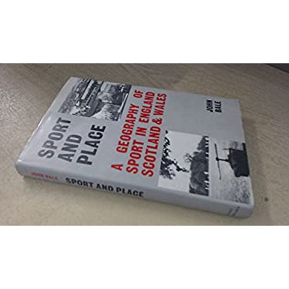 Pre-Owned Sport and Place : The Geography of Sport in England, Scotland and Wales (Hardcover) 9780905838656
