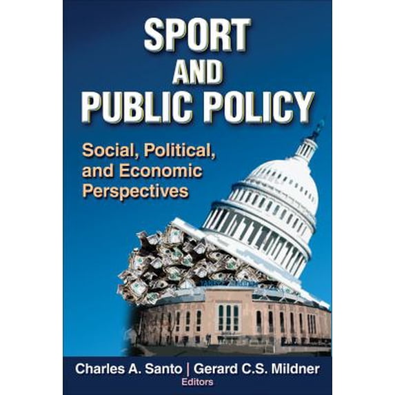 Pre-Owned Sport and Public Policy: Social, Political, and Economic Perspectives (Hardcover) 0736058710 9780736058711