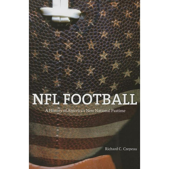 Sport and Society: NFL Football : A History of America's New National Pastime (Paperback)