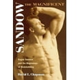 thumbnail image 1 of Sport and Society: Sandow the Magnificent : Eugen Sandow and the Beginnings of Bodybuilding (Paperback), 1 of 1