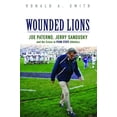 thumbnail image 1 of Sport and Society Wounded Lions: Joe Paterno, Jerry Sandusky, and the Crises in Penn State Athletics, (Hardcover), 1 of 1