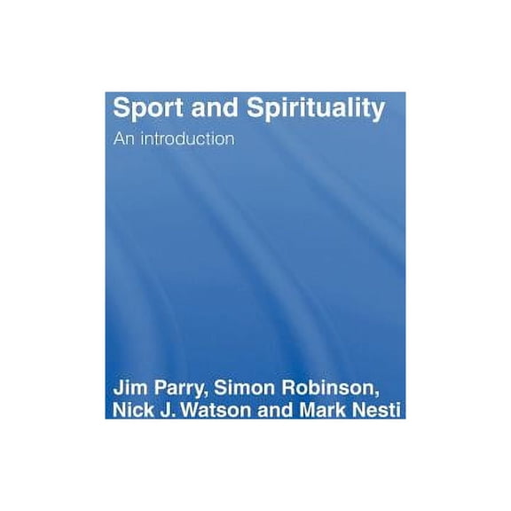 Sport and Spirituality: An Introduction, (Hardcover)